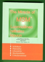 The Miracle of MSM - Luonnollinen ratkaisu kipuun