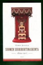 Suomen suuriruhtinaskunta 1809-1917 - Jussila Osmo | Antikvariaatti  Lukuhetki