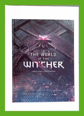 The World of the Witcher - Video Game Compendium