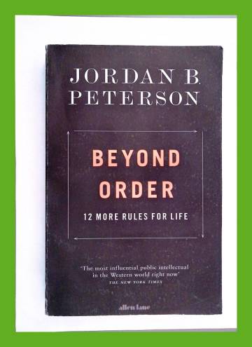 Beyond Order - 12 More Rules For Life - Peterson Jordan B ...