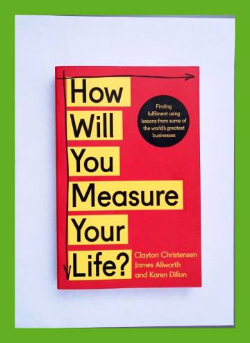 How will you measure your life?