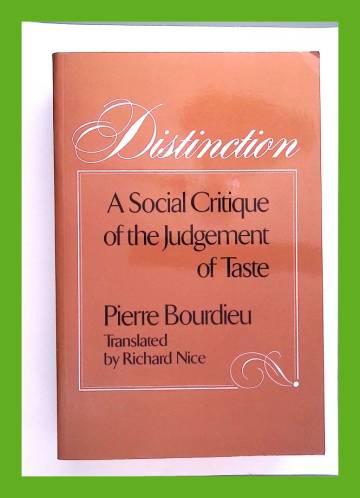 bourdieu distinction a social critique of the judgement of taste