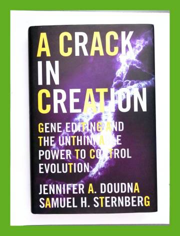 A Crack in Creation - Gene Editing and the Unthinkable Power to Control Evolution