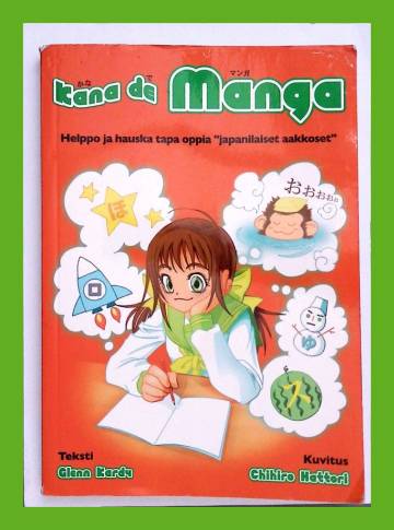 Kana de Manga - Helppo ja hauska tapa oppia ''japanilaiset aakkoset'' -  Kardy Glenn | Antikvariaatti Lukuhetki