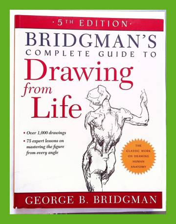 Bridgman's Complete Guide To Drawing From Life - Bridgman George B ...