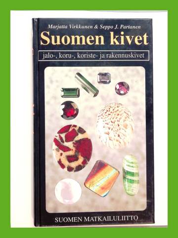 Suomen kivet - Jalo-, koru-, koriste- ja rakennuskivet