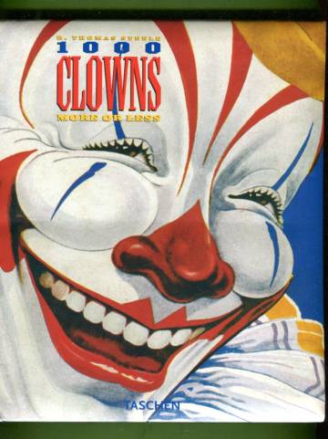 1000 Clowns More or Less - A Visual History of the American Clown