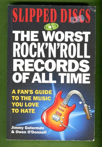 Slipped Discs - The Worst Rock-and-Roll Records of All Time