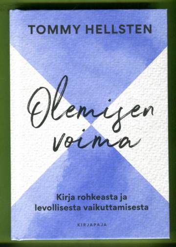 Olemisen voima - Kirja rohkeasta ja levollisesta vaikuttamisesta