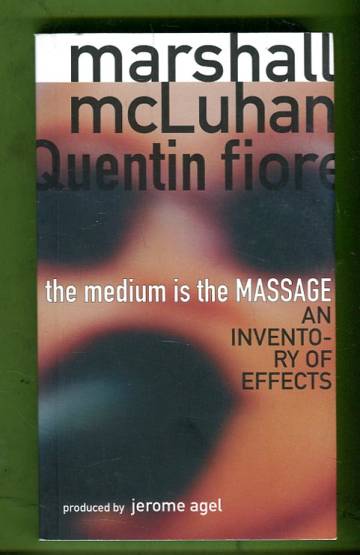 The Medium Is the Massage - An Inventory of Effects