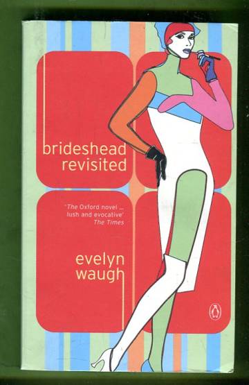 Brideshead revisited - The sacred and profane memories of captain Charles Ryder