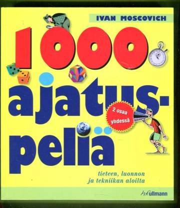 1000 ajatuspeliä tieteen, luonnon ja tekniikan aloilta