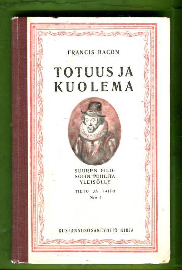 Totuus ja kuolema - Suuren filosofin puheita yleisölle