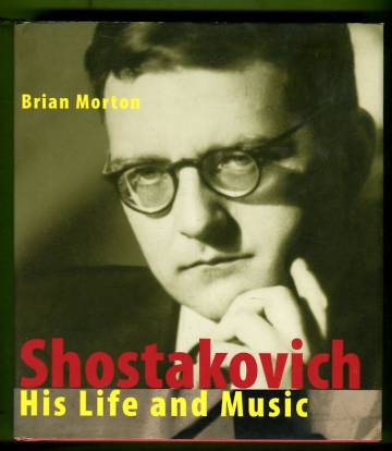 Shostakovich - His Life and Music