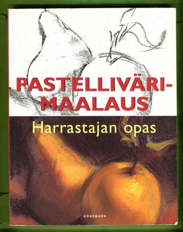 Pastellivärimaalaus - Harrastajan opas