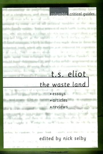 T. S. Eliot - The Waste Land - Selby Nick | Antikvariaatti Lukuhetki