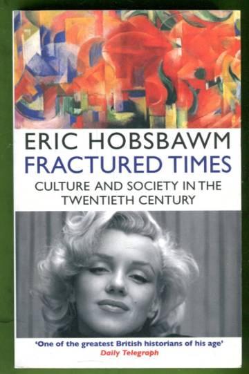 Fractured Times - Culture and Society in the Twentieth Century