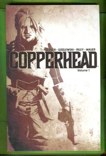 Copperhead Vol. 1