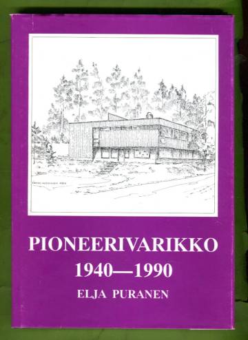 Pioneerivarikko 1940-1990