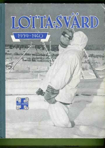 Lotta-Svärd 1939-40 - Kuvia ja kuvauksia Suomen sodasta