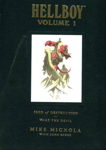 Hellboy Library Volume 1: Seed of Destruction & Wake the Devil