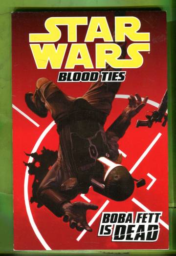 Star Wars: Blood Ties - Boba Fett is dead