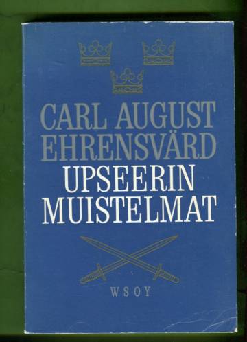 Upseerin muistelmat - Tapahtumia ja ihmisiä urani varrelta