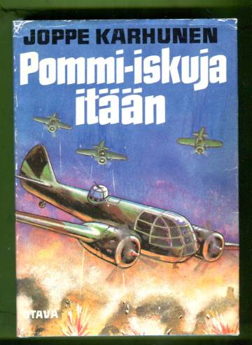 Pommi-iskuja itään