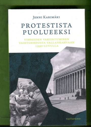 Protestista puolueeksi - Vihreiden vakiintuminen vaihtoehdosta vallankahvaan 1990-luvulla