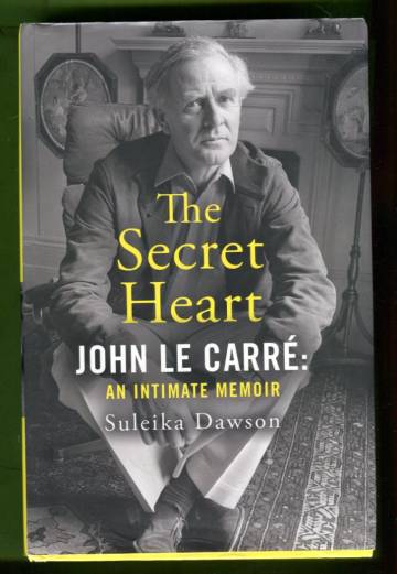 The Secret Heart - John Le Carré: An Intimate Memoir