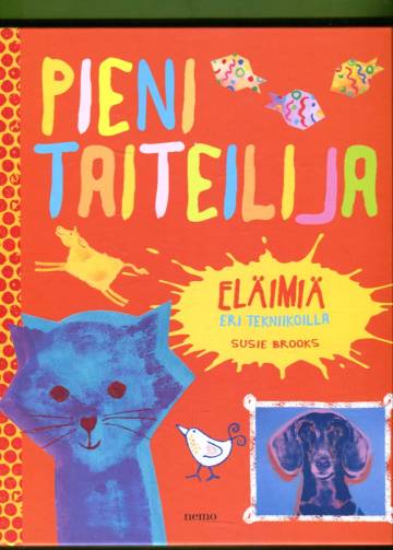 Pieni taiteilija - Eläimiä eri tekniikoilla