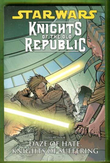 Star Wars: Knights of the Old Republic Vol. 4 - Daze of Hate, Knights of Suffering