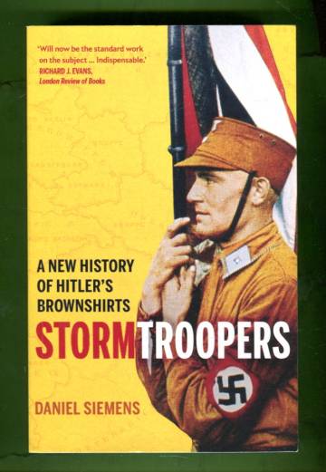 Stormtroopers - A New History on Hitler's Brownshirts