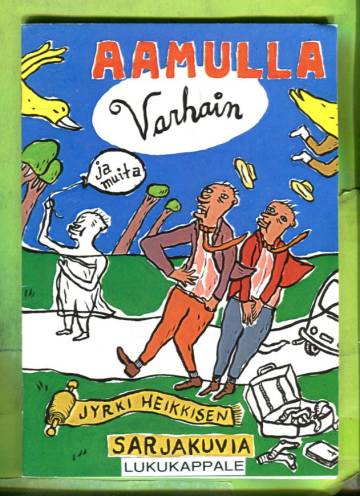 Aamulla varhain ja muita Jyrki Heikkisen sarjakuvia