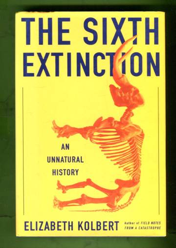 The Sixth Extinction - An Unnatural History