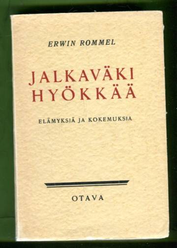 Jalkaväki hyökkää - Elämyksiä ja kokemuksia