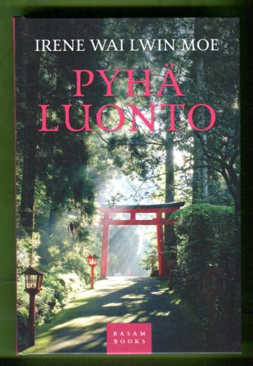 Pyhä luonto - Sankaritarinoita ja jumalia shintolaisesta Japanista