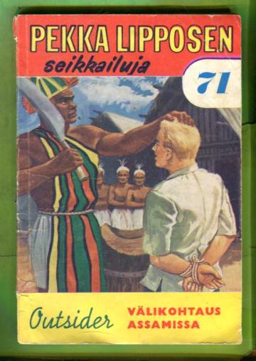 Pekka Lipposen seikkailuja 71 (11/62) - Välikohtaus Assamissa