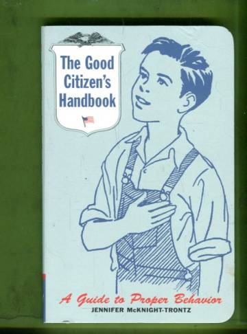 The Good Citizen's Handbook - A Guide to Proper Behavior