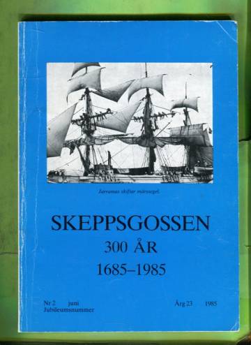 Skeppsgossen 300 år 1685-1985