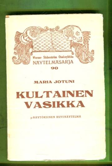 Kultainen vasikka - Kolminäytöksinen huvinäytelmä