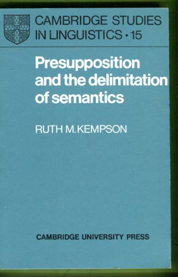 Presupposition and the Delimitation of Semantics