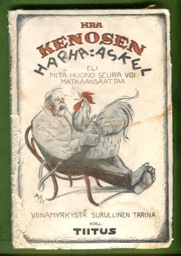 Hra Kenosen harha-askel eli mitä huono seura voi matkaansaattaa - Viinamyrkystä surullinen tarina