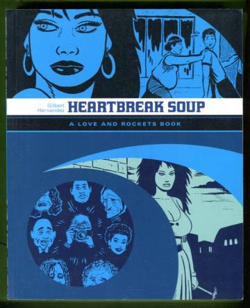 Heartbreak Soup - A Love and Rockets Book