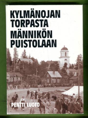 Kylmänojan torpasta Männikön Puistolaan - Kertomus Vihdin työväenyhdistyksen taipaleesta