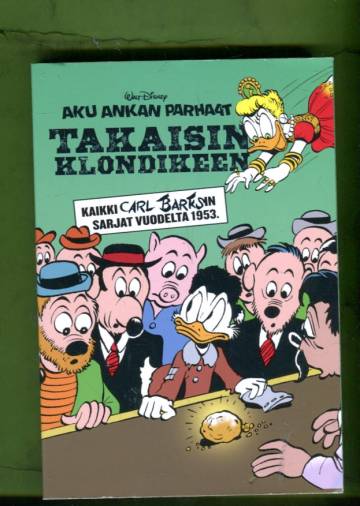 Aku Ankan parhaat - Takaisin Klondikeen: Kaikki Carl Barksin sarjat vuodelta 1953