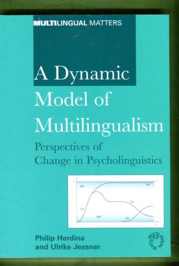 A Dynamic Model of Multilingualism - Perspectives of Change in Psycholinguistics