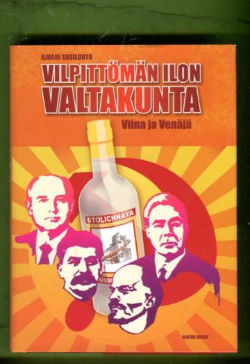 Vilpittömän ilon valtakunta - Viina ja Venäjä