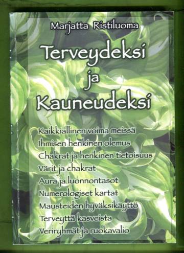 Terveydeksi ja kauneudeksi