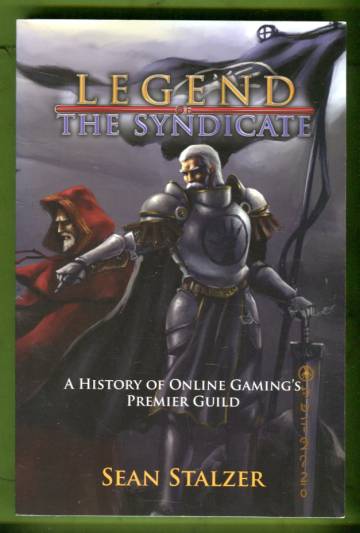 The Legend of the Syndicate - A History of Online Gaming's Premier Guild